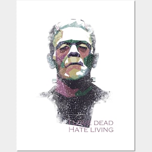 I love dead, hate living. Posters and Art